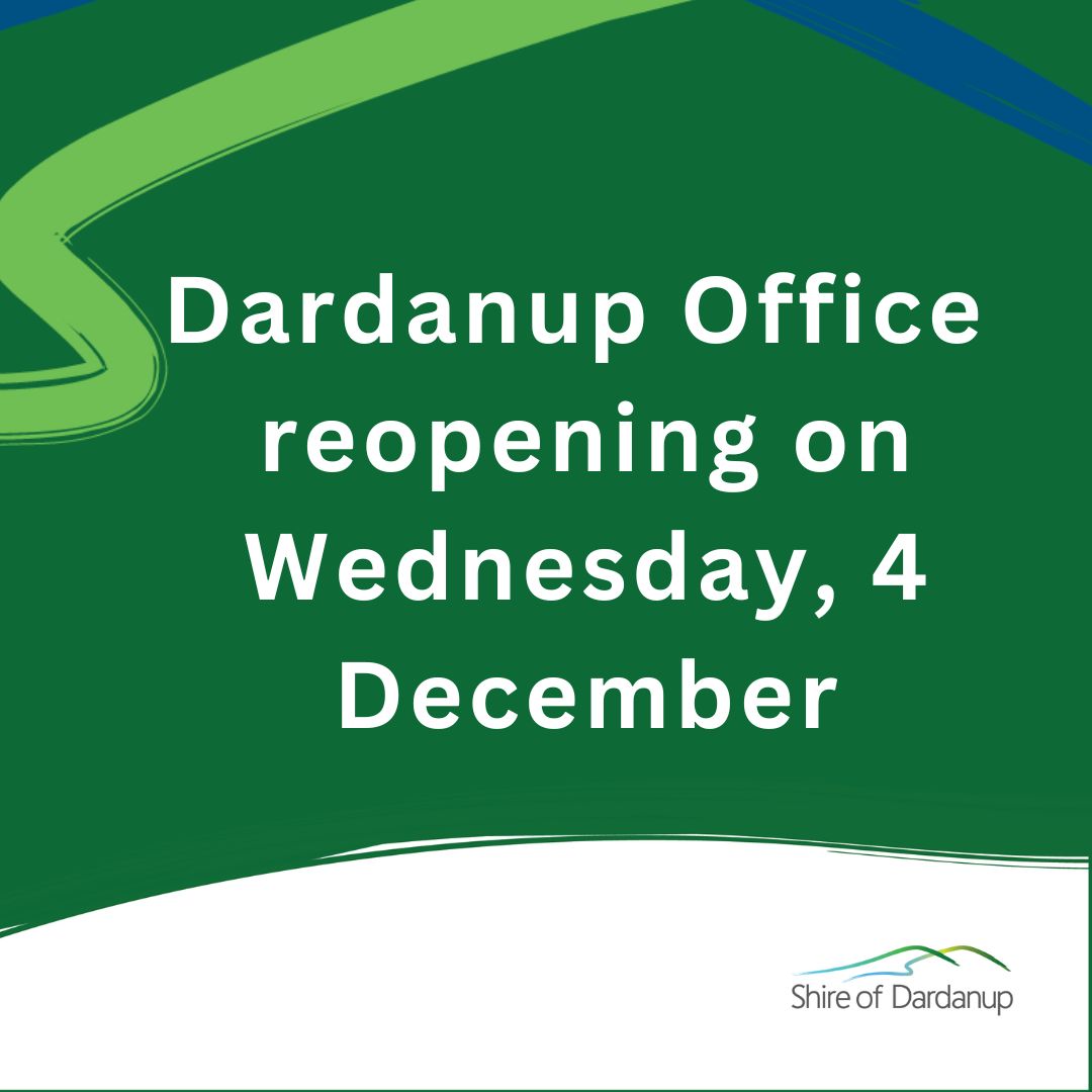 Dardanup Office reopening tomorrow